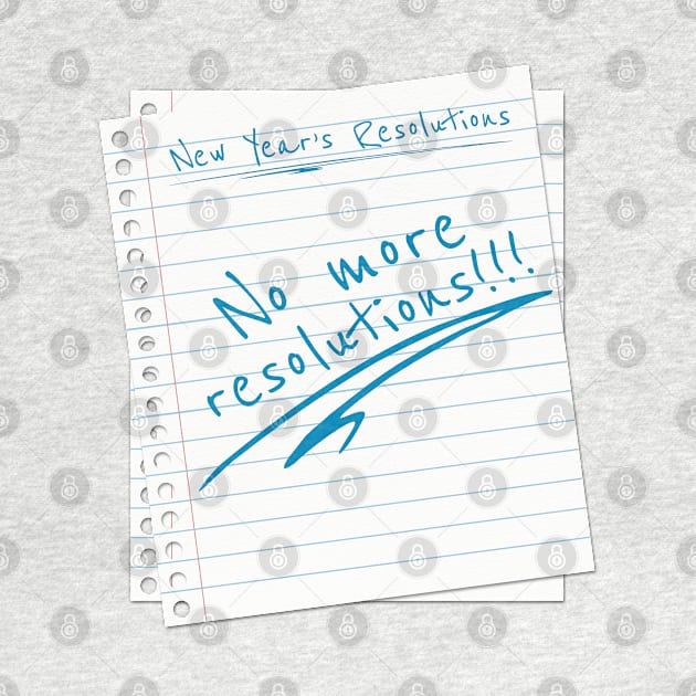 New Year Resolution List - No more resolutions! by Pixels Pantry